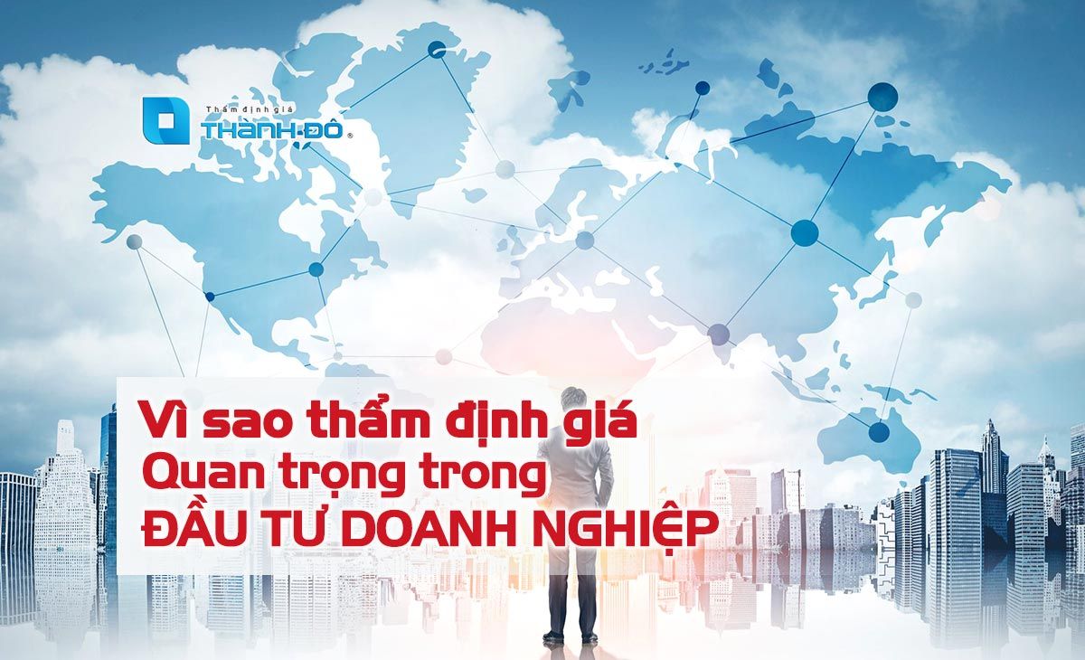 Thẩm định giá quan trọng đầu tư doanh nghiệp