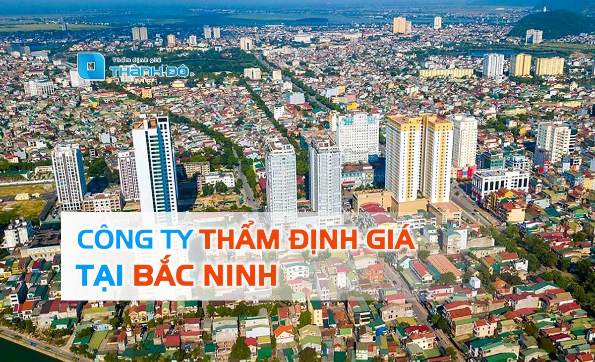 Công ty thẩm định giá tại Bắc Ninh