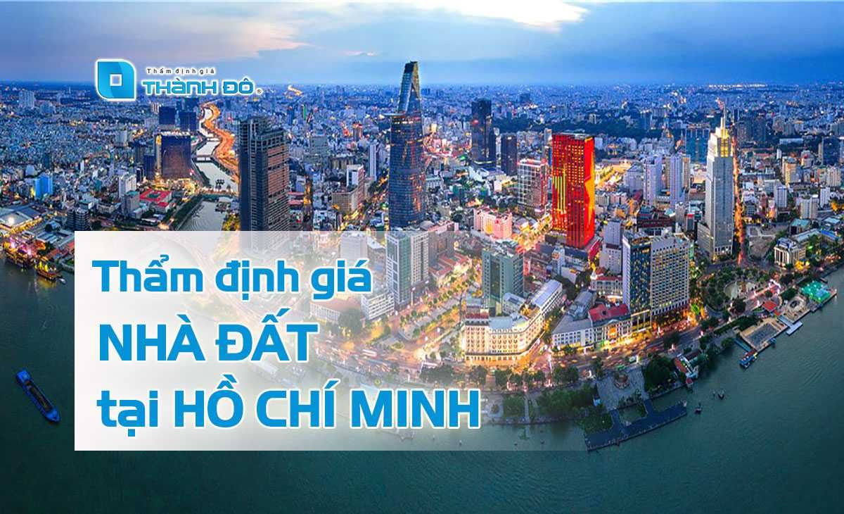 Thẩm định giá nhà đất Hồ Chí Minh