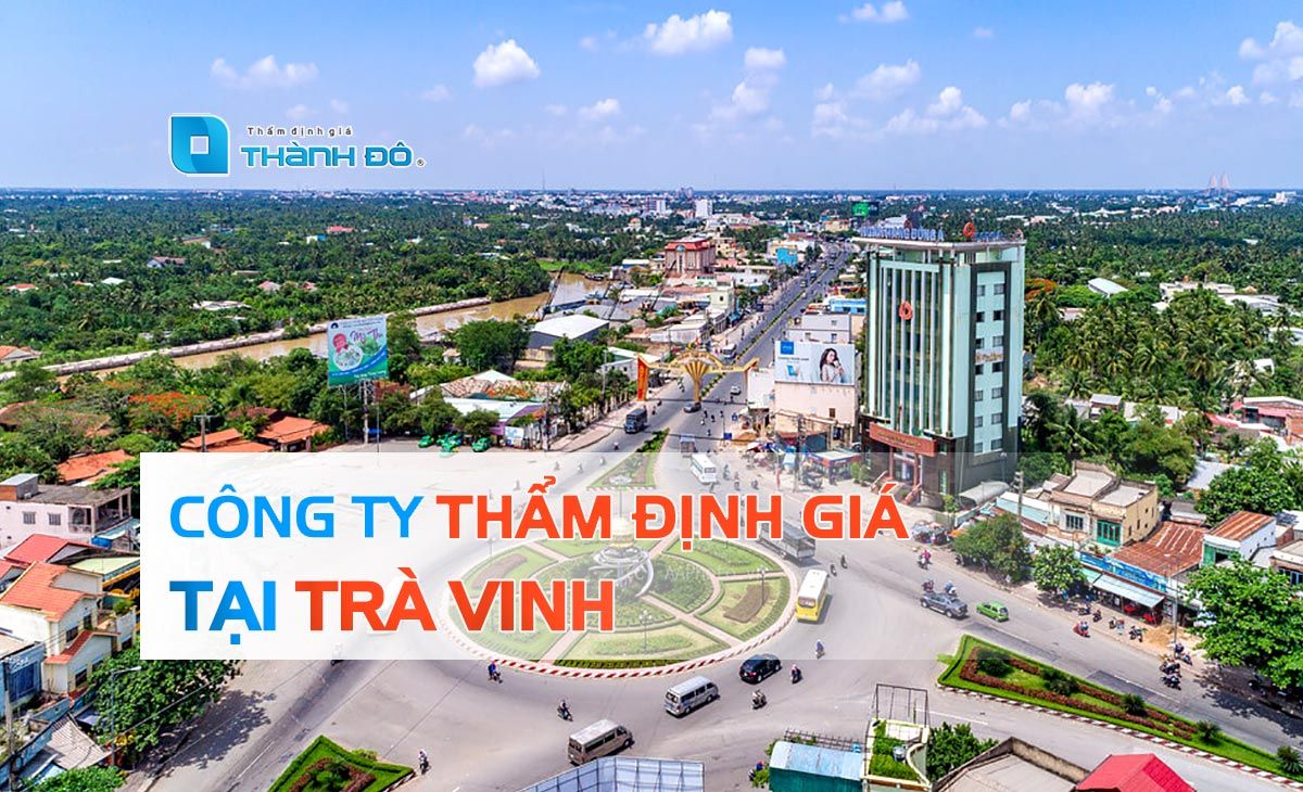 Công ty thẩm định giá tại Trà Vinh