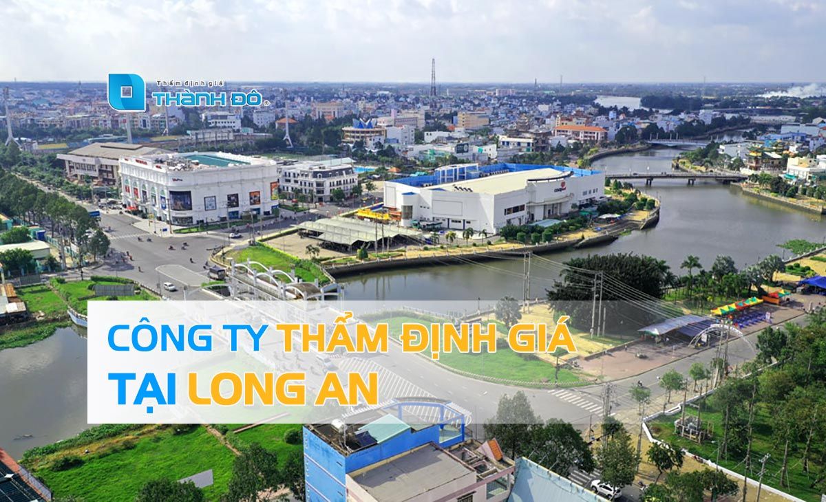 Công ty thẩm định giá tại Long An