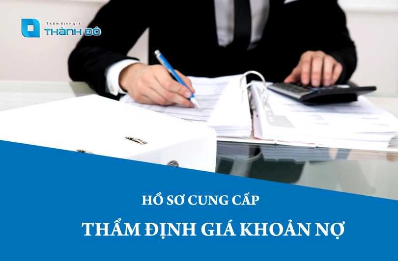 Hồ sơ thẩm định giá khoản nợ