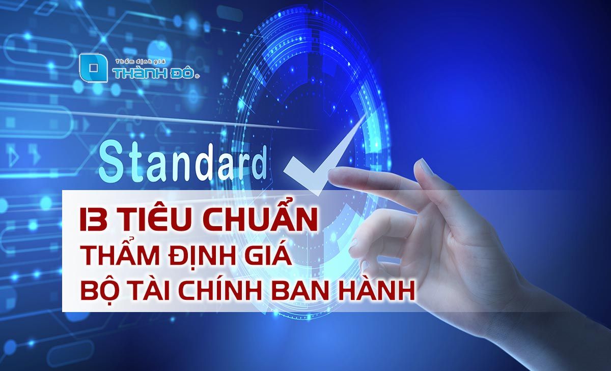 13 tiêu chuẩn thẩm định giá