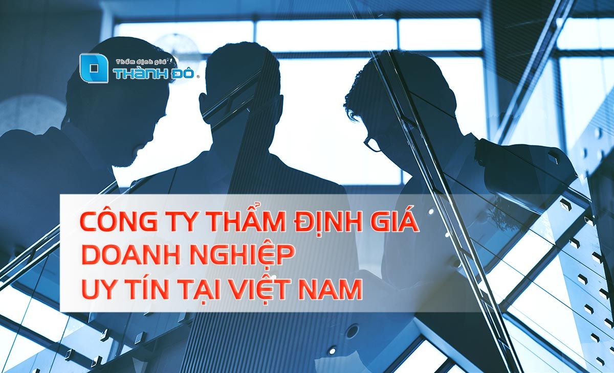 công ty thẩm định giá doanh nghiệp uy tín