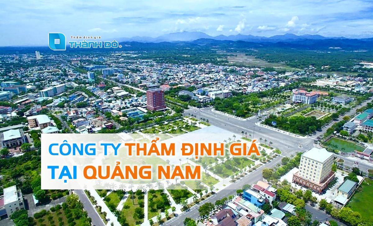 Công ty thẩm định giá tại Quảng Nam