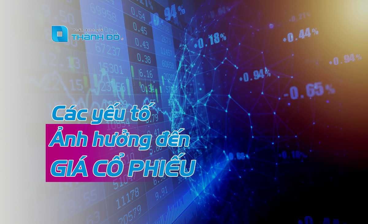 Các yếu tố ảnh hưởng đến giá cổ phiếu