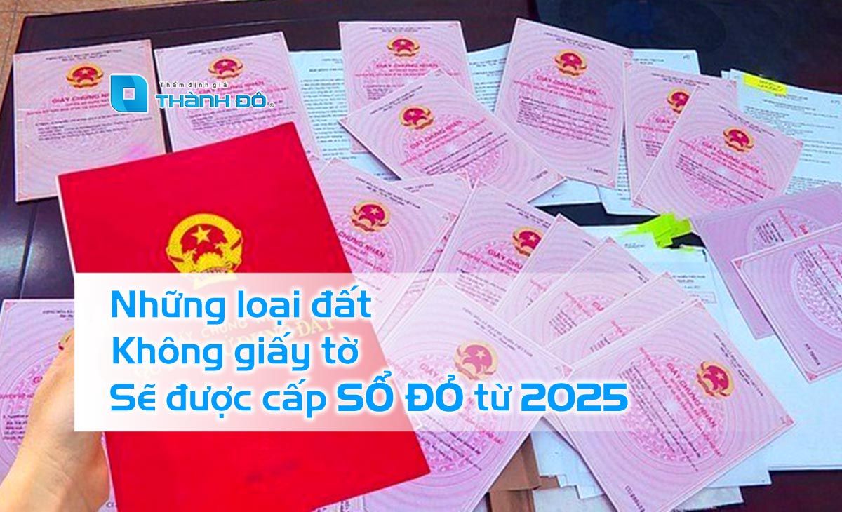 Những loại đất không giấy tờ được cấp 2025