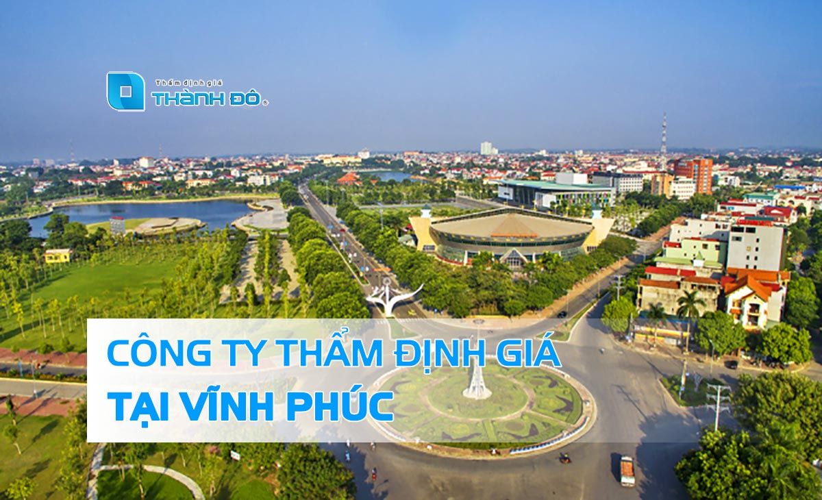 Công ty thẩm định giá tại Vĩnh Phúc