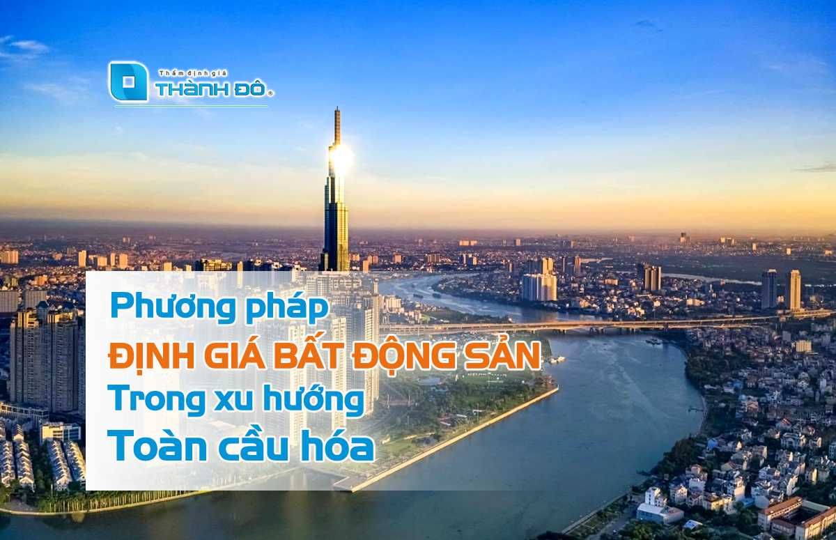 phương pháp định giá bất động sản trong xu hướng toàn cầu