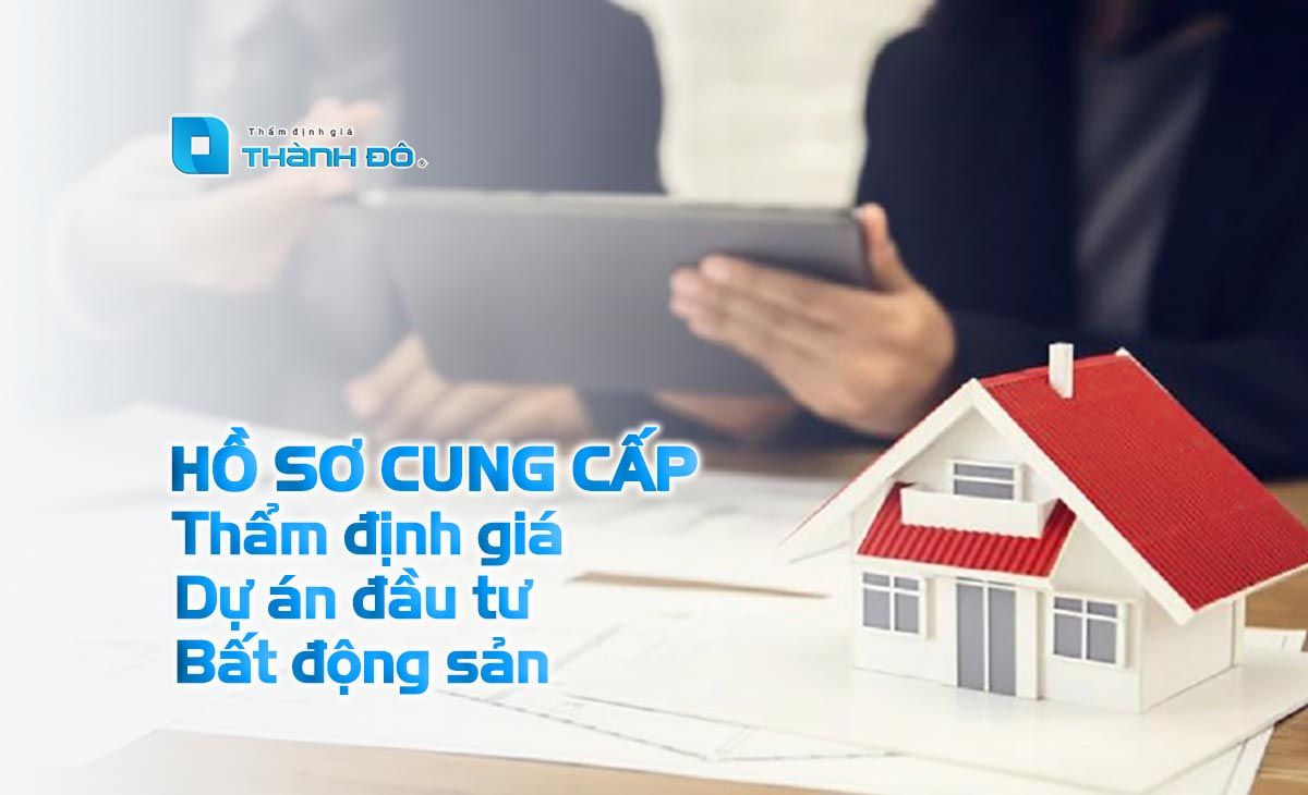 Hồ sơ cung cấp thẩm định giá dự án bất động sản