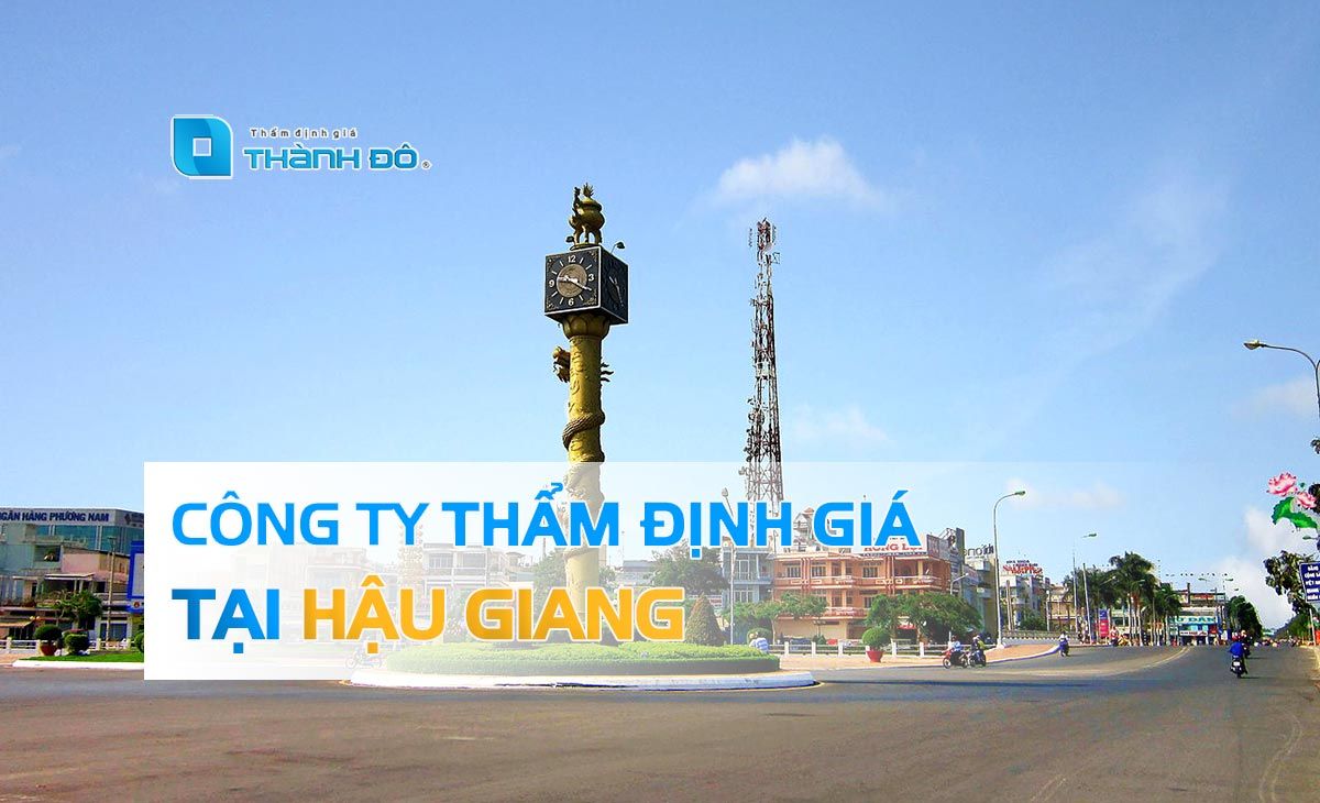 Công ty thẩm định giá tại Hậu Giang