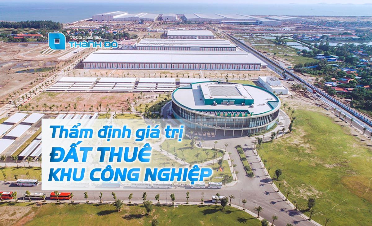 Thẩm định giá đất thuê khu công nghiệp