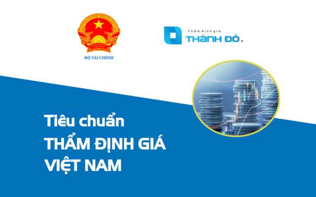 Tiêu chuẩn thẩm định giá Việt Nam