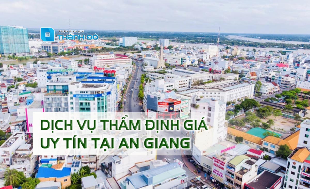 Dịch vụ thẩm định giá tại An Giang