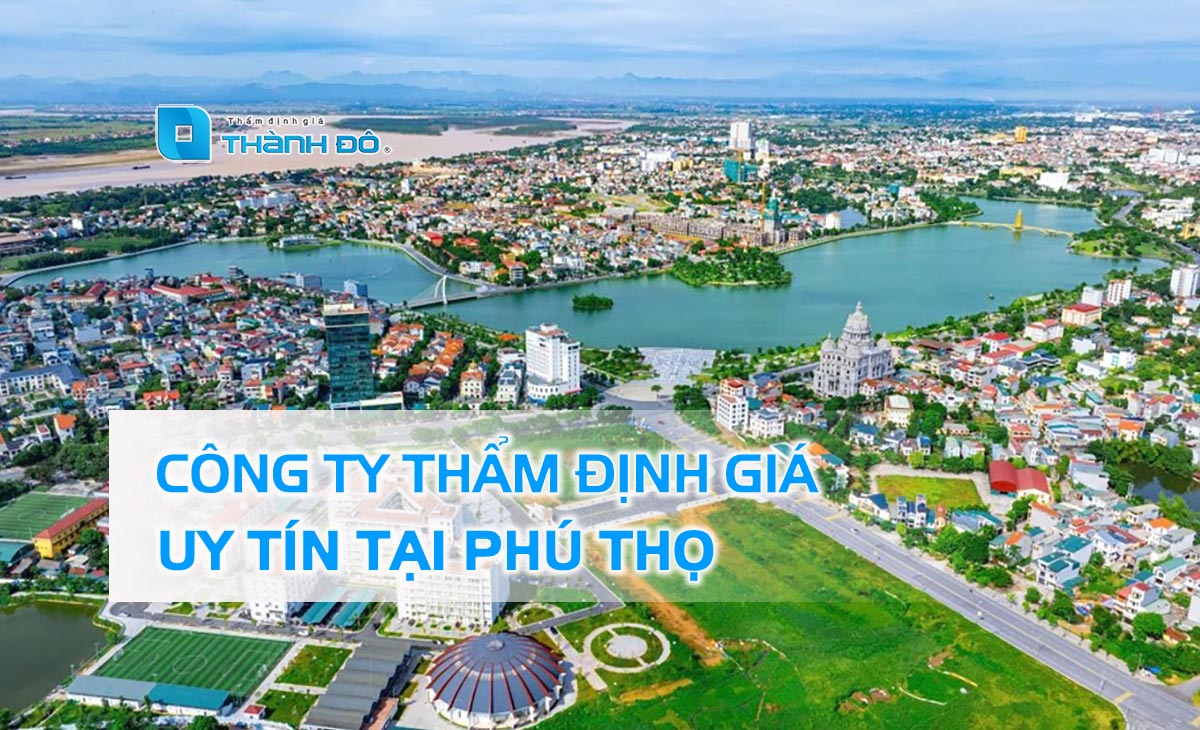 Công ty thẩm định giá tại Phú Thọ