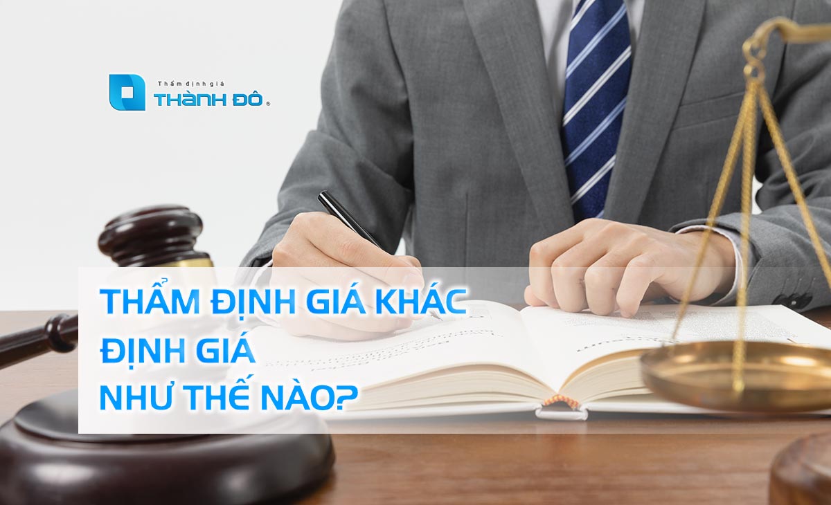 Thẩm định giá khác định giá như thế nào