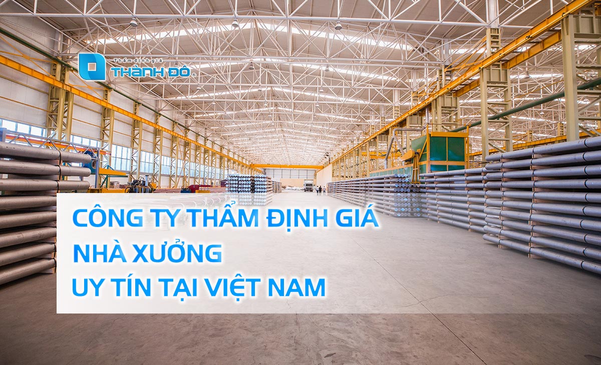 Công ty thẩm định giá nhà xưởng uy tín