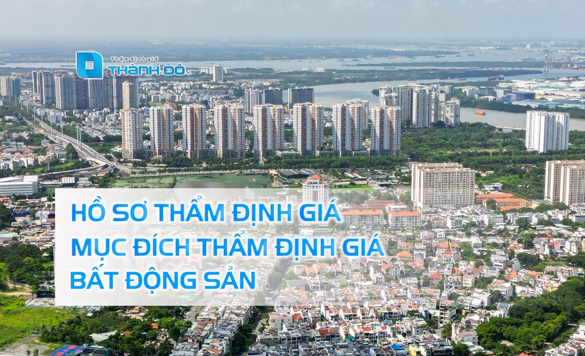 Mục đích thẩm định giá bất động sản