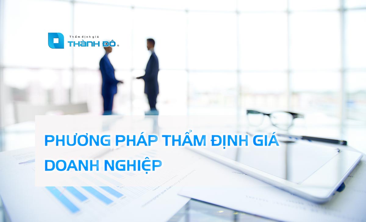 Phương pháp thẩm định giá doanh nghiệp